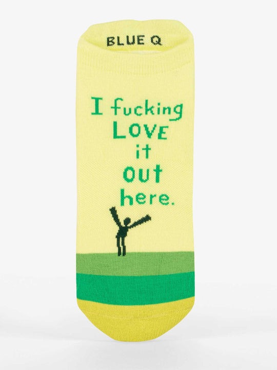 Sneaker Socks I F*in Love It Out Here