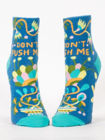 Don't Push Me Ankle Socks