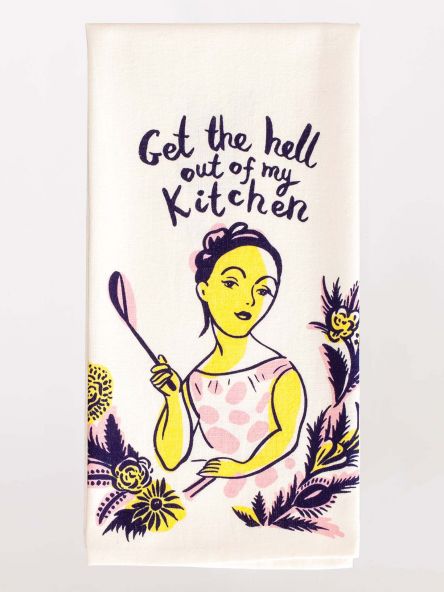 Get the Hell Out Dish Towel